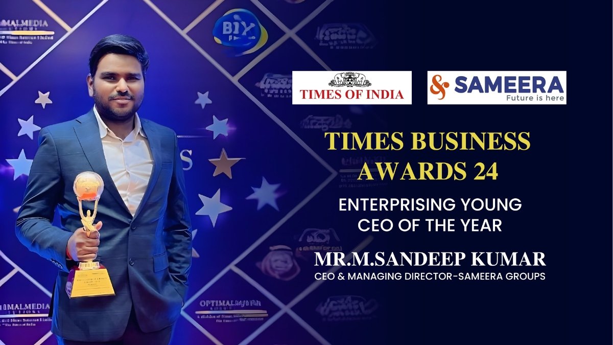 Sameera Group Of Companies – Sailing In The Vision Of Mr. M. Sandeep Kumar